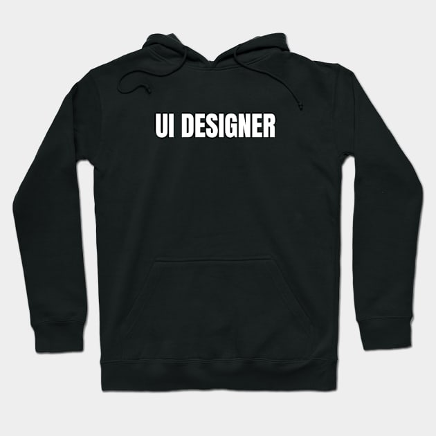 UI Designer - Simple Bold Text Hoodie by SpHu24